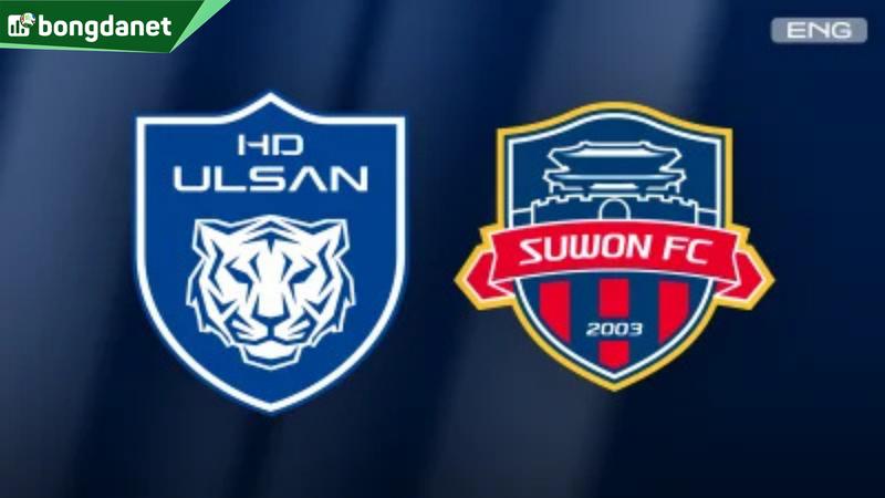 Nhận định trận đấu Ulsan HD FC vs Suwon FC