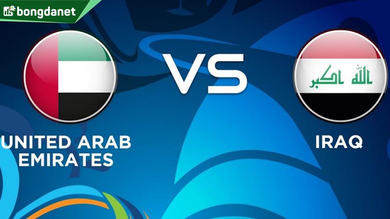 Nhận định trận đấu United Arab Emirates vs Iraq