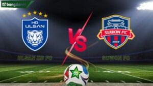 Soi kèo Ulsan HD FC vs Suwon FC ngày 09/11/2025 - Vòng 3 K-League Hàn Quốc