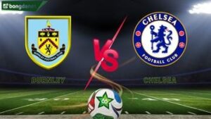 Soi kèo Burnley vs Chelsea ngày 22 tháng 11 năm 2025 - Vòng 12 Ngoại Hạng Anh