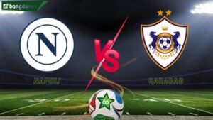 Soi kèo Napoli vs Qarabag ngày 26/11/2025 - Vòng giải đấu UEFA Champions League
