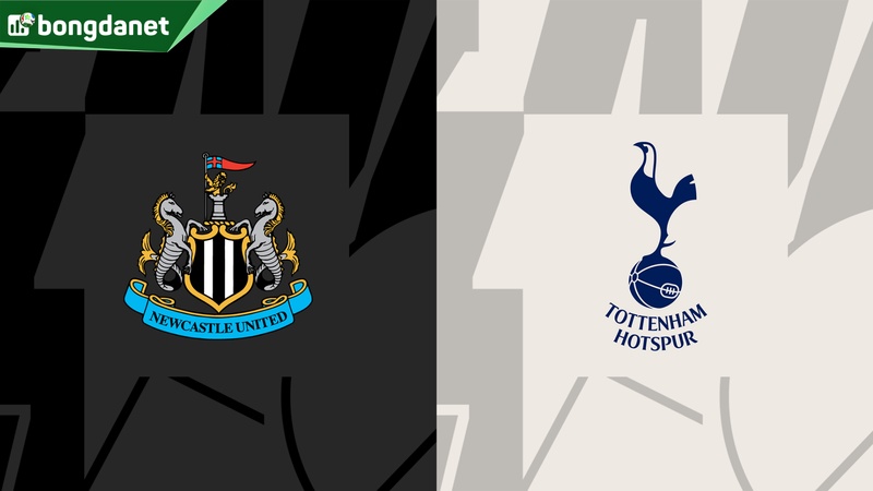 Nhận định trận đấu Newcastle United vs Tottenham Hotspur