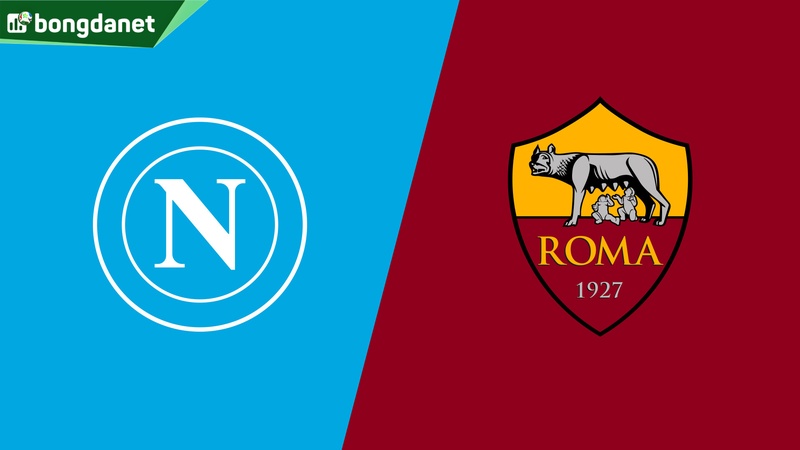 Nhận định trận đấu Napoli vs AS Roma